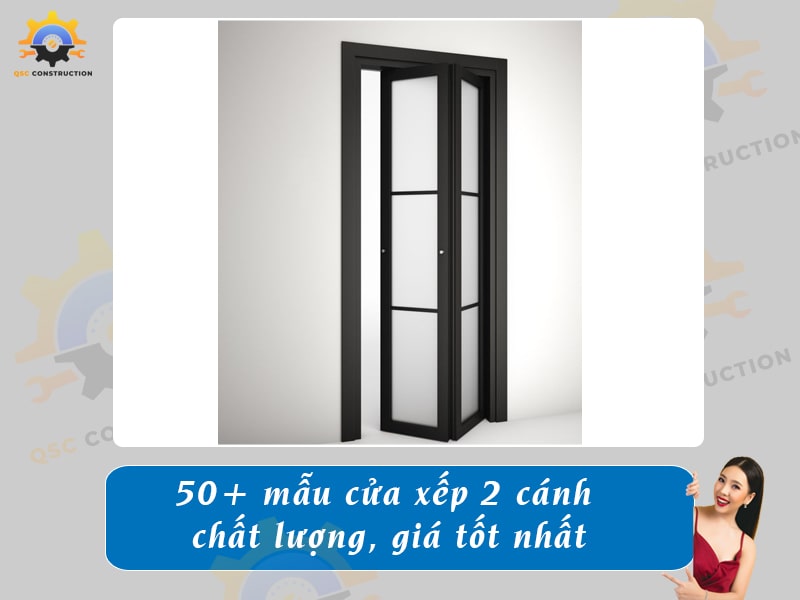 Báo giá 50+ mẫu cửa xếp 2 cánh chất lượng, giá tốt nhất