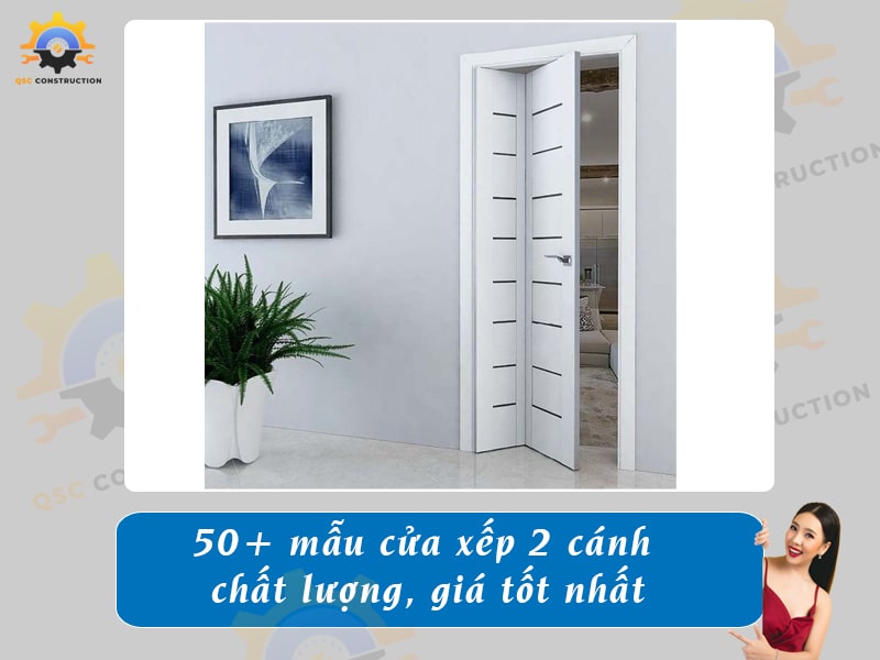 Báo giá 50+ mẫu cửa xếp 2 cánh chất lượng, giá tốt nhất