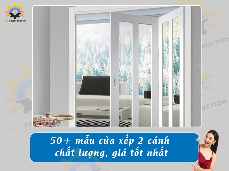 Báo giá 50+ mẫu cửa xếp 2 cánh chất lượng, giá tốt nhất