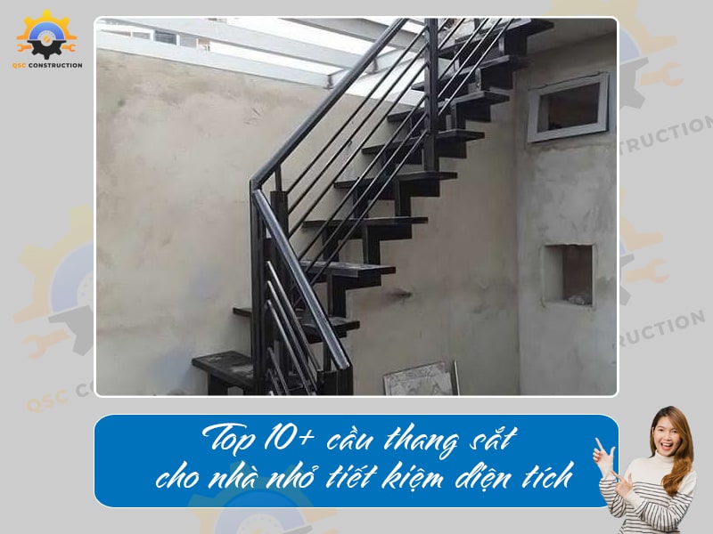Top 10+ cầu thang sắt cho nhà nhỏ tiết kiệm diện tích