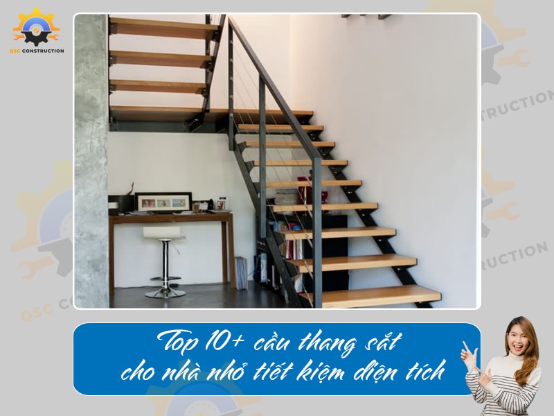 Top 10+ cầu thang sắt cho nhà nhỏ tiết kiệm diện tích