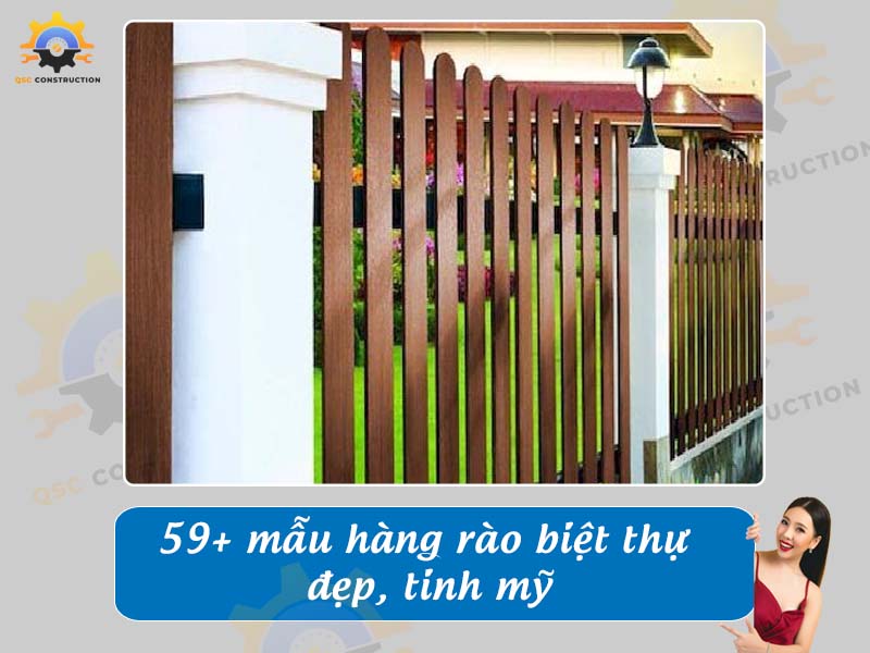 Báo giá 59+ mẫu hàng rào biệt thự đẹp, tinh mỹ