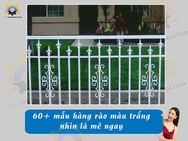 60+ mẫu hàng rào màu trắng nhìn là mê ngay