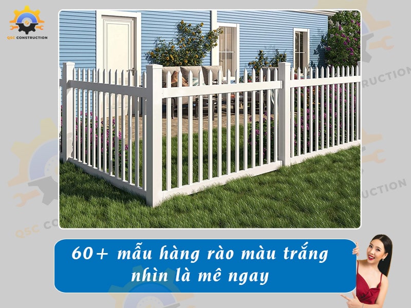 60+ mẫu hàng rào màu trắng nhìn là mê ngay