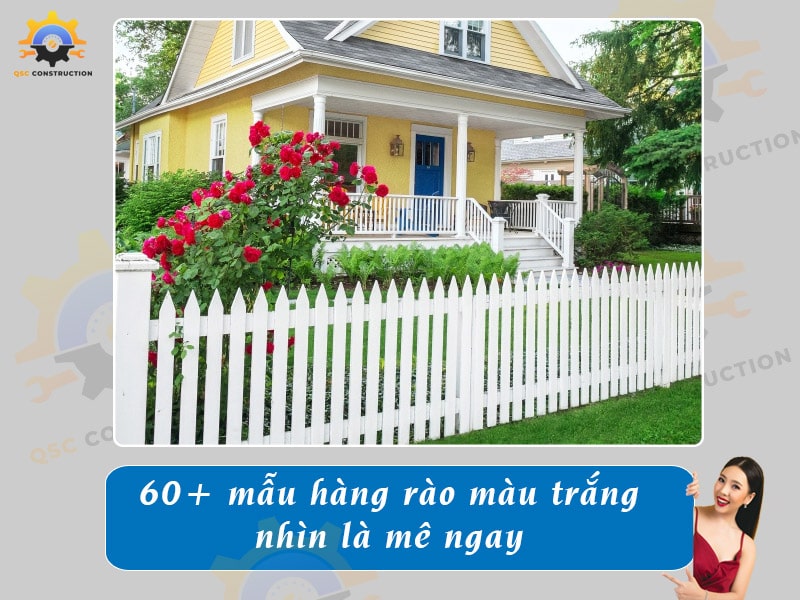 60+ mẫu hàng rào màu trắng nhìn là mê ngay