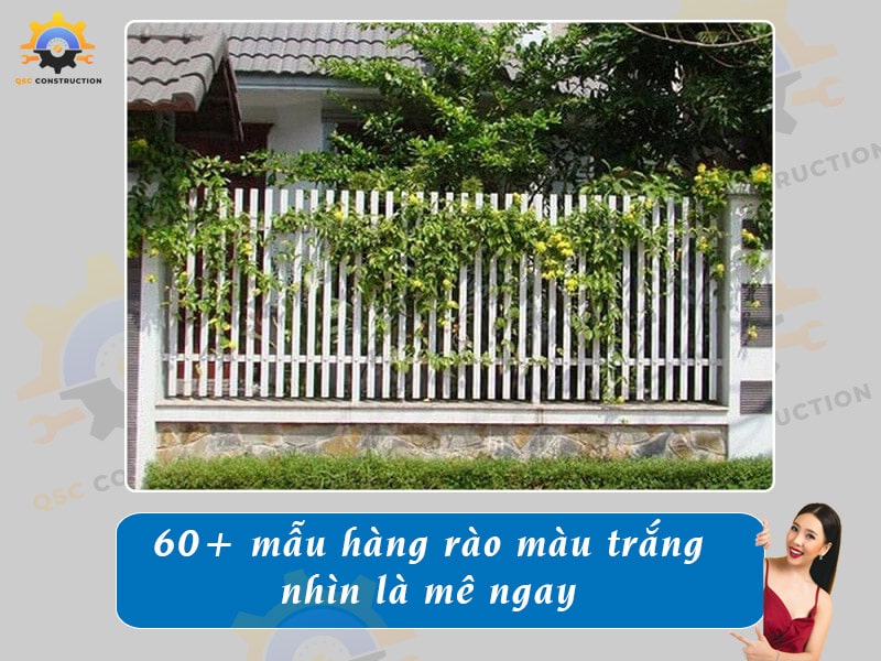 60+ mẫu hàng rào màu trắng nhìn là mê ngay