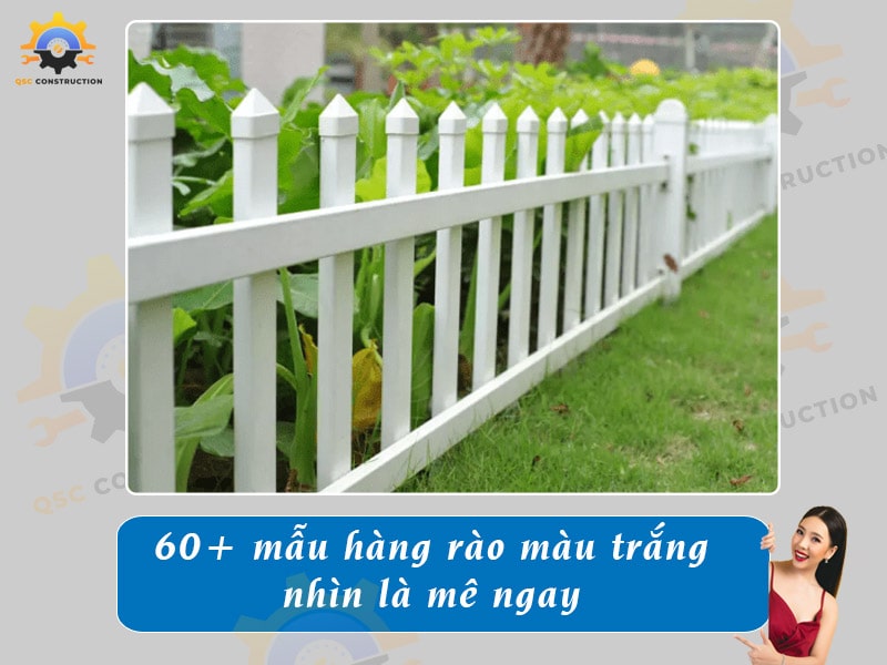 60+ mẫu hàng rào màu trắng nhìn là mê ngay