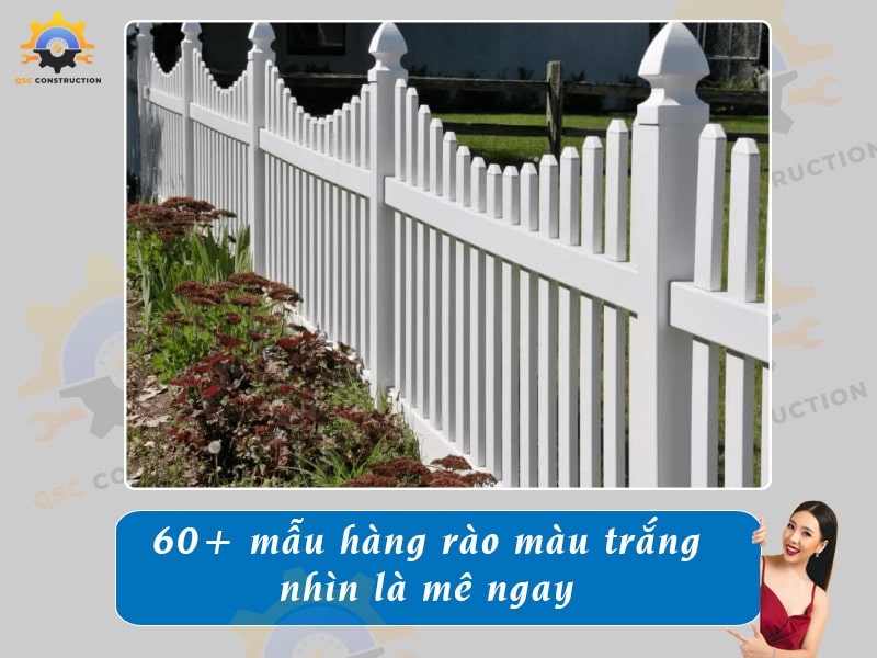 60+ mẫu hàng rào màu trắng nhìn là mê ngay