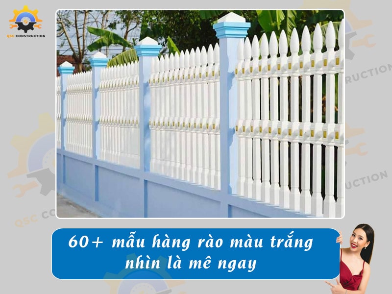 60+ mẫu hàng rào màu trắng nhìn là mê ngay